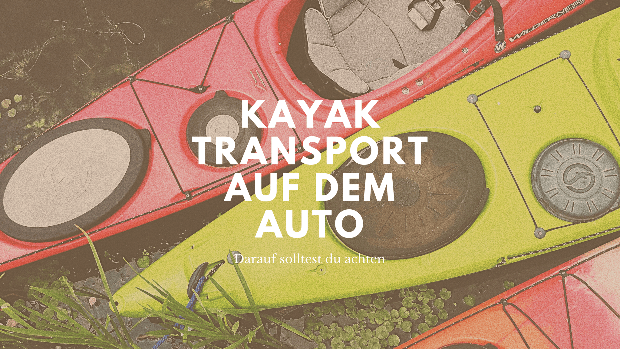 Kajak Transport auf dem Auto – Darauf musst du achten
